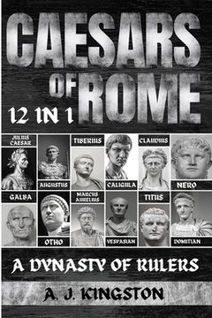 portada Caesars Of Rome: 12 In 1 Julius Caesar, Augustus, Tiberius, Caligula, Claudius, Nero, Galba, Otho, Marcus Aurelius, Vespasian, Titus & (en Inglés)