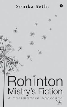 portada Rohinton Mistry's Fiction: A Postmodern Approach