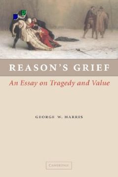 portada Reason's Grief: An Essay on Tragedy and Value (en Inglés)