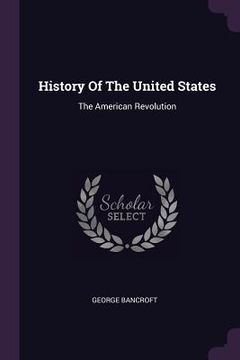 portada History Of The United States: The American Revolution (in English)