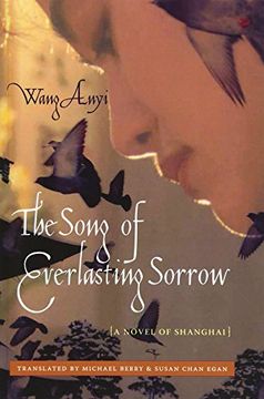 portada The Song of Everlasting Sorrow: A Novel of Shanghai (Weatherhead Books on Asia) (en Inglés)