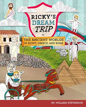 portada Ricky's Dream Trip to the Ancient Worlds of Egypt, Greece and Rome: Three Ricky Adventures in One (in English)