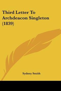 portada third letter to archdeacon singleton (1839) (en Inglés)