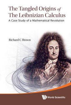 portada the tangled origins of the leibnizian calculus (in English)