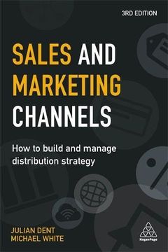 portada Sales and Marketing Channels: How to Build and Manage Distribution Strategy 