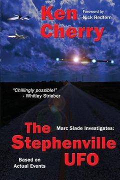 portada Marc Slade Investigates: The Stephenville UFO (en Inglés)