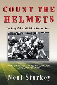 portada Count The Helmets: The Story of the 1985 Falcon Football Team (in English)