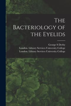 portada The Bacteriology of the Eyelids [electronic Resource] (in English)
