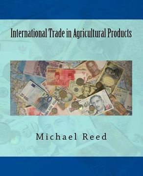 portada International Trade in Agricultural Products (en Inglés)