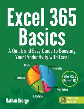 portada Excel 365 Basics: A Quick and Easy Guide to Boosting Your Productivity with Excel (en Inglés)