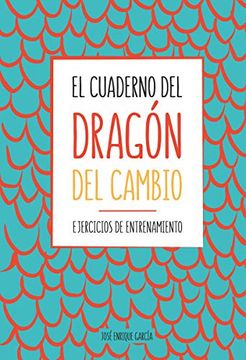 portada El Cuaderno del Dragón del Cambio: Ejercicios de Entrenamiento (in Spanish)