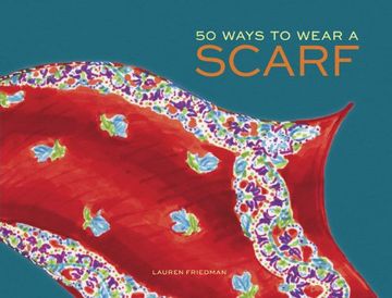 portada 50 Ways to Wear a Scarf (en Inglés)
