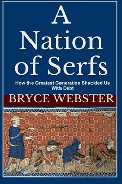 portada A Nation of Serfs: How the Greatest Generation Shackled Us With Debt