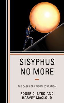 portada Sisyphus no More: The Case for Prison Education (en Inglés)