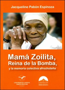 portada Mamá Zoilita, Reina de la Bomba, y la memoria colectiva afrochoteña