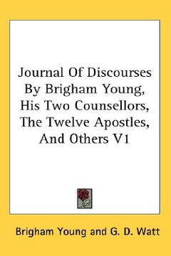 portada journal of discourses by brigham young, his two counsellors, the twelve apostles, and others v1 (en Inglés)