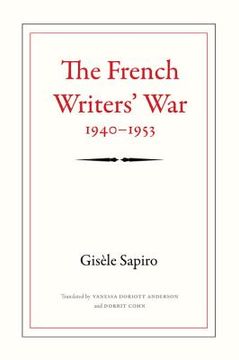 portada The French Writers' War, 1940-1953 (Politics, History, and Culture) (en Inglés)