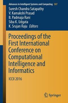 portada Proceedings of the First International Conference on Computational Intelligence and Informatics: ICCII 2016