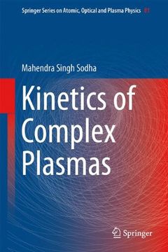portada Kinetics of Complex Plasmas (Springer Series on Atomic, Optical, and Plasma Physics)