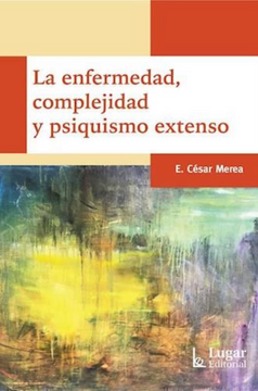 portada La Enfermedad, Complejidad y Psiquismo Extenso (in Spanish)