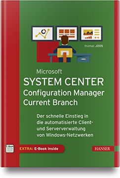 portada Microsoft System Center Configuration Manager Current Branch: Der Schnelle Einstieg in die Automatisierte Client- und Serververwaltung von Windows-Netzwerken (en Alemán)