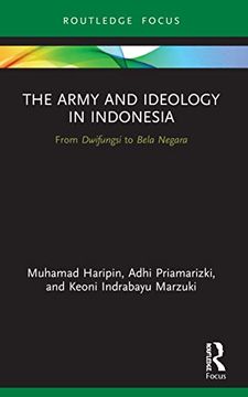 portada The Army and Ideology in Indonesia (Routledge Contemporary Southeast Asia Series) (in English)