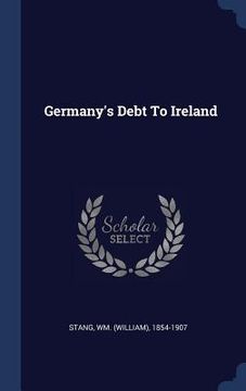 portada Germany's Debt To Ireland (in English)