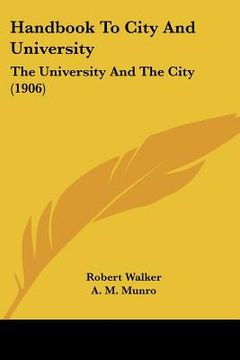 portada handbook to city and university: the university and the city (1906) (en Inglés)