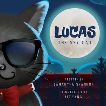 portada Lucas the Spy Cat: A Children's Mystery Adventure with Creativity and Imagination Boosting Activities