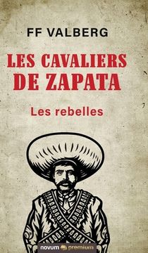portada Les cavaliers de Zapata: Les rebelles (in French)