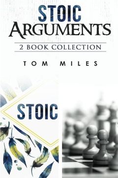 portada Stoic Arguments: 2 Book Boxset: Stoicism & Arguments (Stoicism, Semantics, Debating)