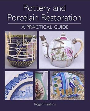 portada Pottery and Porcelain Restoration: A Practical Guide (in English)