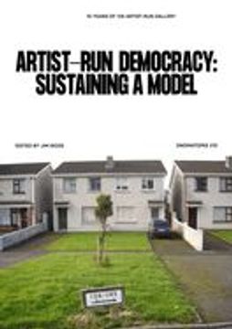 portada Artist-Run Democracy: Sustaining a Model: 15 Years of 126 Gallery (en Inglés)