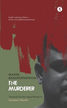 portada The Murderer: English rendering of Khooni - the last novel published posthumously (en Inglés)