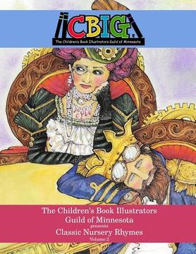 portada The Children's Book Illustrators Guild of Minnesota presents Classic Nursery Rhymes Volume 2 (en Inglés)
