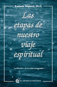 portada Las Etapas de Nuestro Viaje Espiritual: La Práctica de un Curso de Milagros (in Spanish)