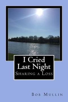 portada I Cried Last Night: Sharing a Loss (in English)