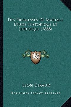 portada Des Promesses De Mariage Etude Historique Et Juridique (1888) (en Francés)