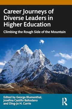portada Career Journeys of Diverse Leaders in Higher Education: Climbing the Rough Side of the Mountain (en Inglés)