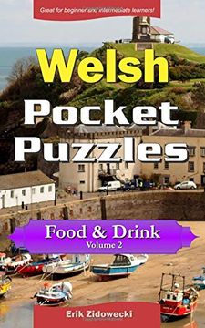 portada Welsh Pocket Puzzles - Food & Drink - Volume 2: A Collection of Puzzles and Quizzes to aid Your Language Learning (en Inglés)