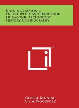 portada Kenning's Masonic Encyclopedia And Handbook Of Masonic Archeology, History And Biography (in English)