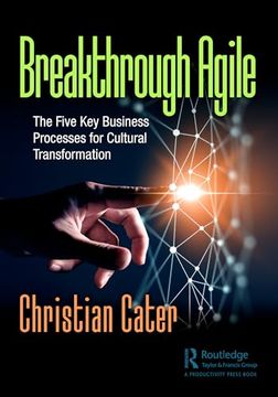 portada Breakthrough Agile: The Five key Business Processes for Cultural Transformation (en Inglés)
