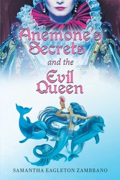 portada Anemone's Secrets and the Evil Queen (en Inglés)