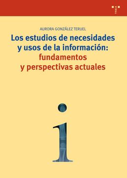 portada Los Estudios de Necesidades y Usos de la Información: Fundamentos y Perspectivas Actuales