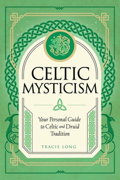 portada Celtic Mysticism: Your Personal Guide to Celtic and Druid Tradition (Mystic Traditions, 1) (in English)
