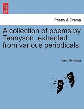 portada a collection of poems by tennyson, extracted from various periodicals. (en Inglés)