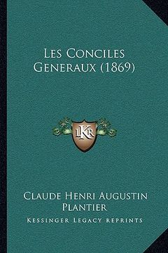 portada Les Conciles Generaux (1869) (in French)