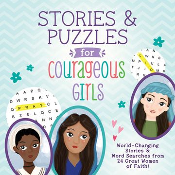 portada Stories and Puzzles for Courageous Girls: World-Changing Stories and Word Searches from 24 Great Women of Faith! (en Inglés)