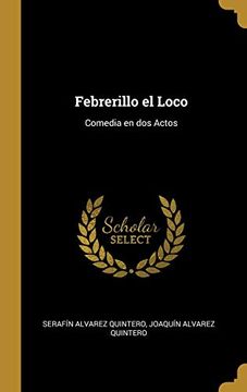 portada Febrerillo el Loco: Comedia en dos Actos (in Spanish)
