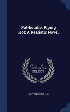 portada Pot-bouille, Piping Hot; A Realistic Novel